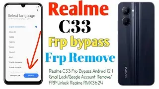How To Realme C33 Frp Bypass Android 12 | Gmail Lock/Google Account Remove/FRP Unlock Realme RMX3624