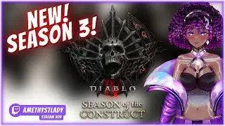 Starting Season 3! New Season, New Barbarian! | Diablo 4 Season 3 | AmethystLady