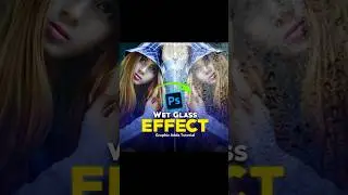 Creating a Wet Glass Effect in Photoshop Tutorial 