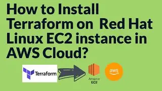 How to install Terraform on Red Hat EC2 instance in AWS Cloud | Setup Terraform on AWS EC2 instance