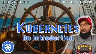 What's the Big Deal With Kubernetes