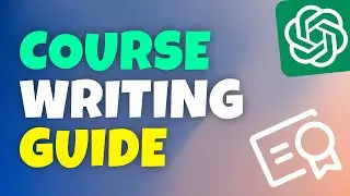 How to Write Any Course using ChatGPT | Course Writing Guide