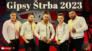 Gipsy Štrba 2023 - Cely Album ( Mama,Kúsok Zomňa,Lvi Srdce,Perinbaba,Me tut kamav )