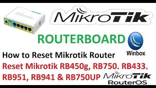 Resetting Mikrotik Routerboard Models: 750up, Rb450g, Rb750, And Rb951 - Step-by-step Guide