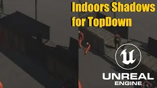 Handle Indoors Shadows for TopDown in UE5