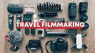 How to Pack for Travel Filmmaking