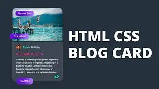 Blog Card with HTML CSS and Responsive | HTML CSS Responsive Blog Card @raselcoder