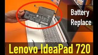 Lenovo Ideapad 720 15IKB Battery Replacement