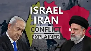 The Israel & Iran Conflict Explained: History, Tensions, and Future