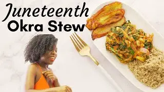 Juneteenth Recipe | Okra Stew w/ Fonio