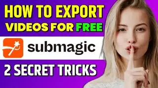 How To Use Submagic for FREE ? 2 Money Saving Tricks In Submagic