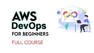 AWS DevOps Tutorial for Beginners | DevOps on AWS Tutorial (Full Course)