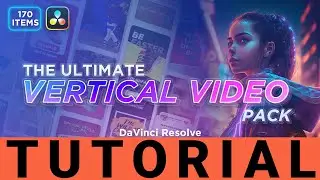 [DP669] The Ultimate Vertical Video Pack - DaVinci Resolve - Tutorial