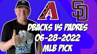 Arizona Diamondbacks vs San Diego Padres 6/28/22 MLB Free Pick Free MLB Betting Tips