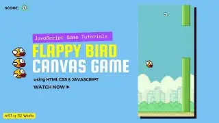 Create a Flappy Bird Game with HTML, CSS, Canvas, and JavaScript-Complete Tutorial