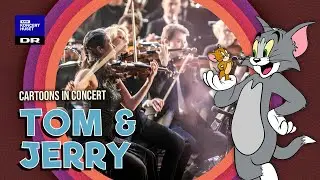 Tom and Jerry at MGM  // Danish National Symphony Orchestra, Concert Choir & DR Big Band (Live)