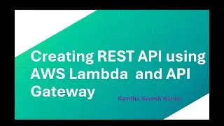 Creating REST API using AWS Lambda and API Gateway