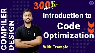 Lec-25: What is Code Optimization | Machine Dependent vs Machine Independent Techniques