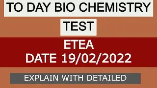 To day 19-02-2022 BIO-Chemistry  ETEA Complete  test explained with detailed