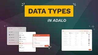 Data Types in Adalo | A No Code App Builder Tutorial