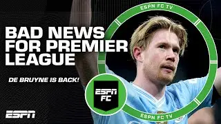 De Bruyne is back and thats BAD NEWS for the Premier League! - Steve Nicol | ESPN FC