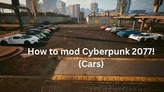 How to Install Mods In Cyberpunk 2077 Part 3: Cars (Cyberpunk 2077 Modding Tutorial)