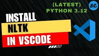 How to Install NLTK in Visual Studio Code (Windows & Mac) [2024]