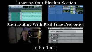 Advanced Midi Editing In Pro Tools Ep 4: Real Time Properties Part 1: