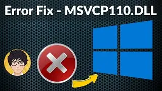 Missing msvcp110.dll on Windows 10 🔥🔥🔥