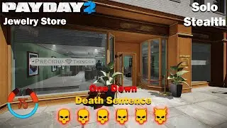 Payday 2 - Jewelry Store - 75 Detection Risk - DSOD - (SOLO - STEALTH)