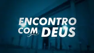 Encontro com Deus - 9h30 - 01/09/2024