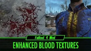 Fallout 4 Mod: Enhanced Blood Textures