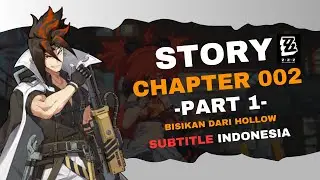 Story Quest Zenless Zone Zero Chapter 002 Bisikan dari Hollow Part 1 - ZZZ 1.0
