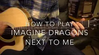 Next To Me // Imagine Dragons // Easy Guitar Lesson