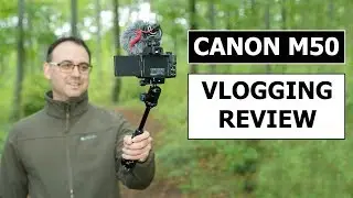 Canon M50 Vlog Setup - an Outdoor Vloggers Perspective