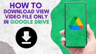 HOW TO DOWNLOAD VIEW ONLY VIDEO FILE FROM GOOGLE DRIVE 2025!