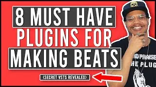 8 Must Have Plugins For Music Production (Make Better Beats In FL Studio 20)