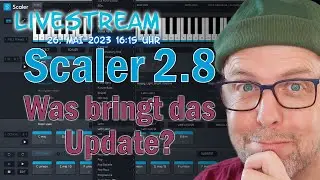 Livestream: Scaler 2.8 -- Was bringt das neue Update?