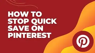 How to Stop Quick Save on Pinterest 2024? Disable Pinterest Quick Save