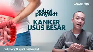 Kanker Usus Besar: Gejala, Penyebab dan Cara Mengatasinya |Kata Dokter 