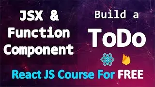 Build a TODO app with React and Firebase • Create Functional Components • PART 3