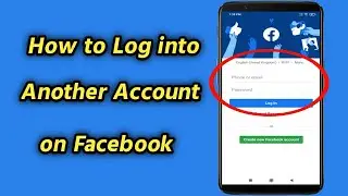 How to Log into Another Account on Facebook | Add Multiple Account on Facebook