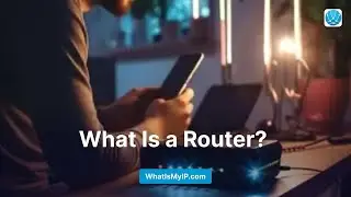 What Is a Router? Router Definition and Functions