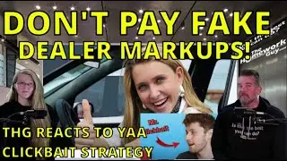 DO NOT PAY FAKE DEALER MARKUPS/MARKET ADJUSTMENTS: REACTION TO YAA CLICKBAIT STRATEGY Kevin Hunter
