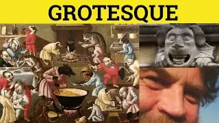 🔵 Grotesque - Grotesque Meaning - Grotesque Examples - Grotesque Etymology