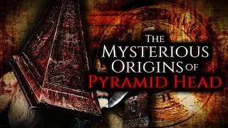 The Mysterious Origins of Pyramid Head (What YOU Need To Know Before Silent Hill 2 Remake)