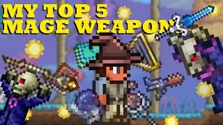 My Top 5 Mage Weapons in Terraria 1.4!!