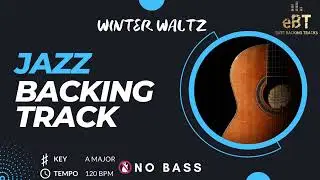 Winter Waltz - Jazz Backing Track in A Major [NO BASS]