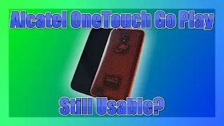 Is this 2015 BUDGET PHONE still usable in 2023?? - A Review of the Alcatel OneTouch Go Play