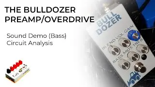 The Bulldozer - Sound Demo and Circuit Analysis